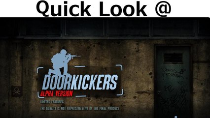 Quick Look @ Door Kickers