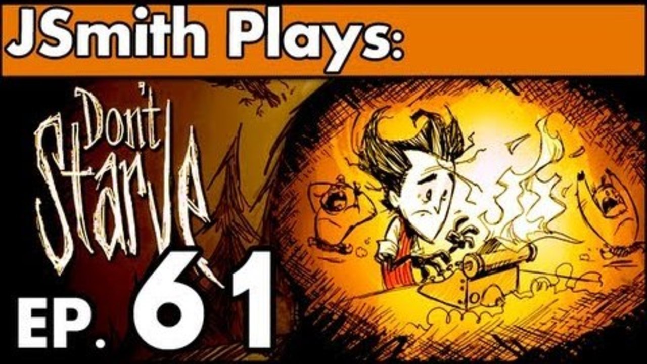 JSmith Plays Don't Starve! Ep. 61 [Hound's Tooth]