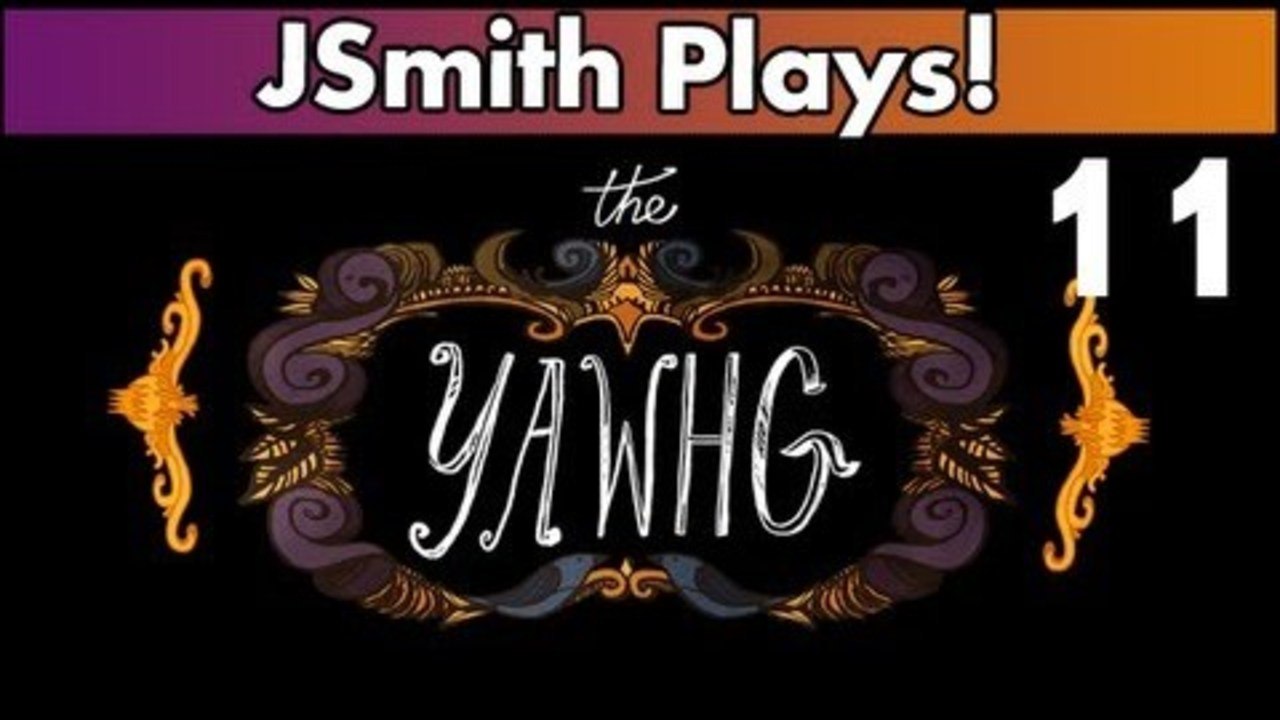 JSmith Plays The Yawhg! Ep 11 [Doxy Pixel Chat Mike Me!]