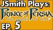 JSmith Plays Prince of Persia: The Sands of Time Ep. 5 [Bath House]