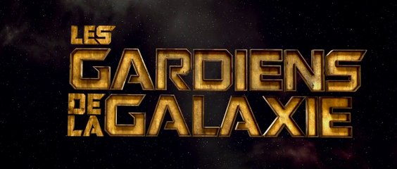 Les Gardiens de la Galaxie (Guardians of the Galaxy) - Bande-Annonce / Trailer VOST