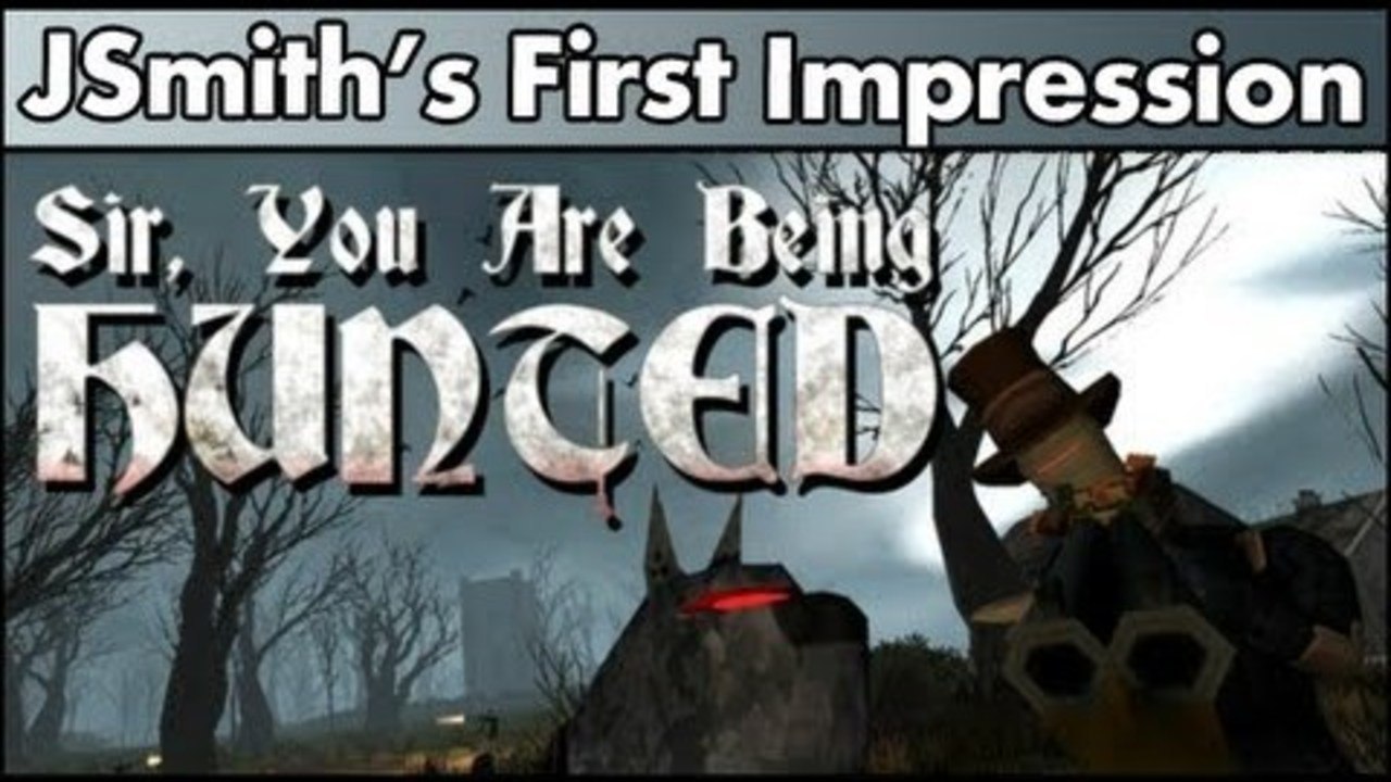 First Impressions: Sir, You Are Being Hunted!