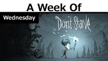 A Week of Don't Starve [Wednesday- For Good Reason]