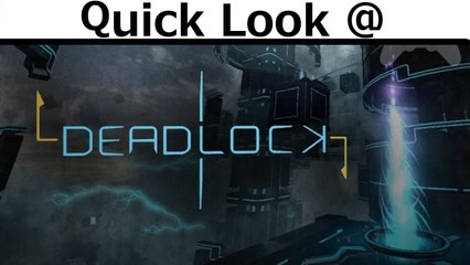 Quick Look @ Deadlock