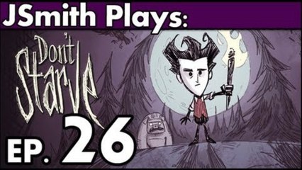 JSmith Plays Don't Starve- Ep. 26 [Beardgasm]
