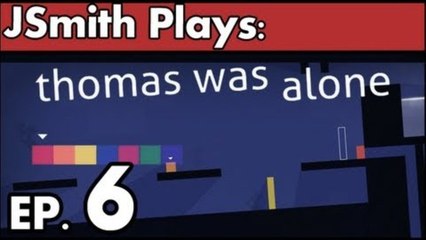 J Smith Plays Thomas Was Alone- Ep. 6 [Hit Buttons]