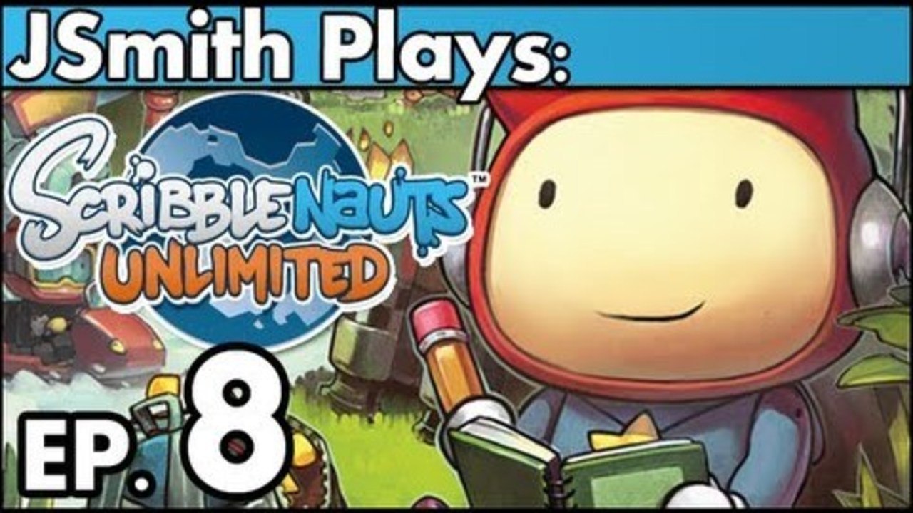 JSmith Plays Scribblenauts Unlimited! Ep. 8 [LandLubber]