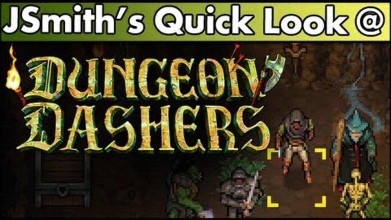 JSmith's Quick Look @ Dungeon Dashers
