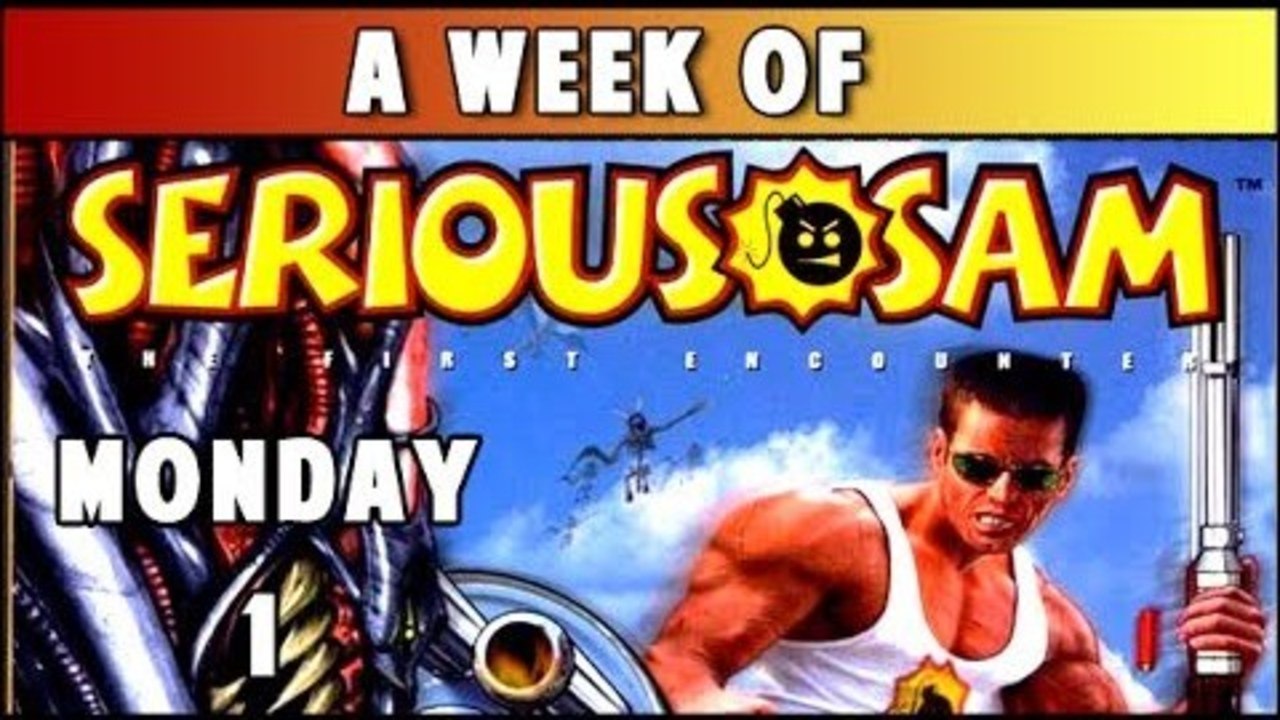 A Week Of Serious Sam- The First Encounter [Monday- Are You Serious]