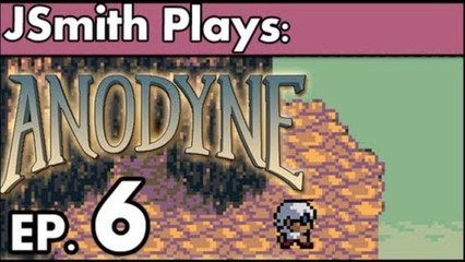 JSmith Plays Anodyne! Ep. 6 [Labyrinth]