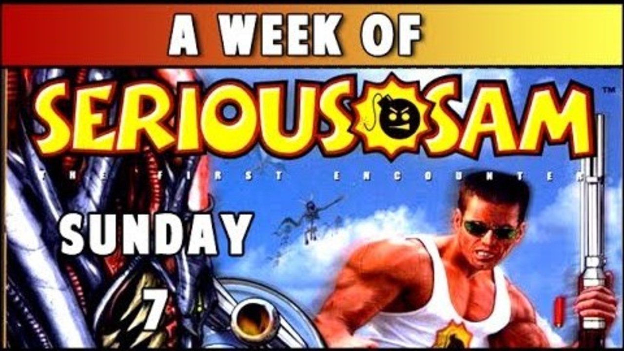 A Week Of Serious Sam- The First Encounter [Sunday- Big Problems Long Episode]