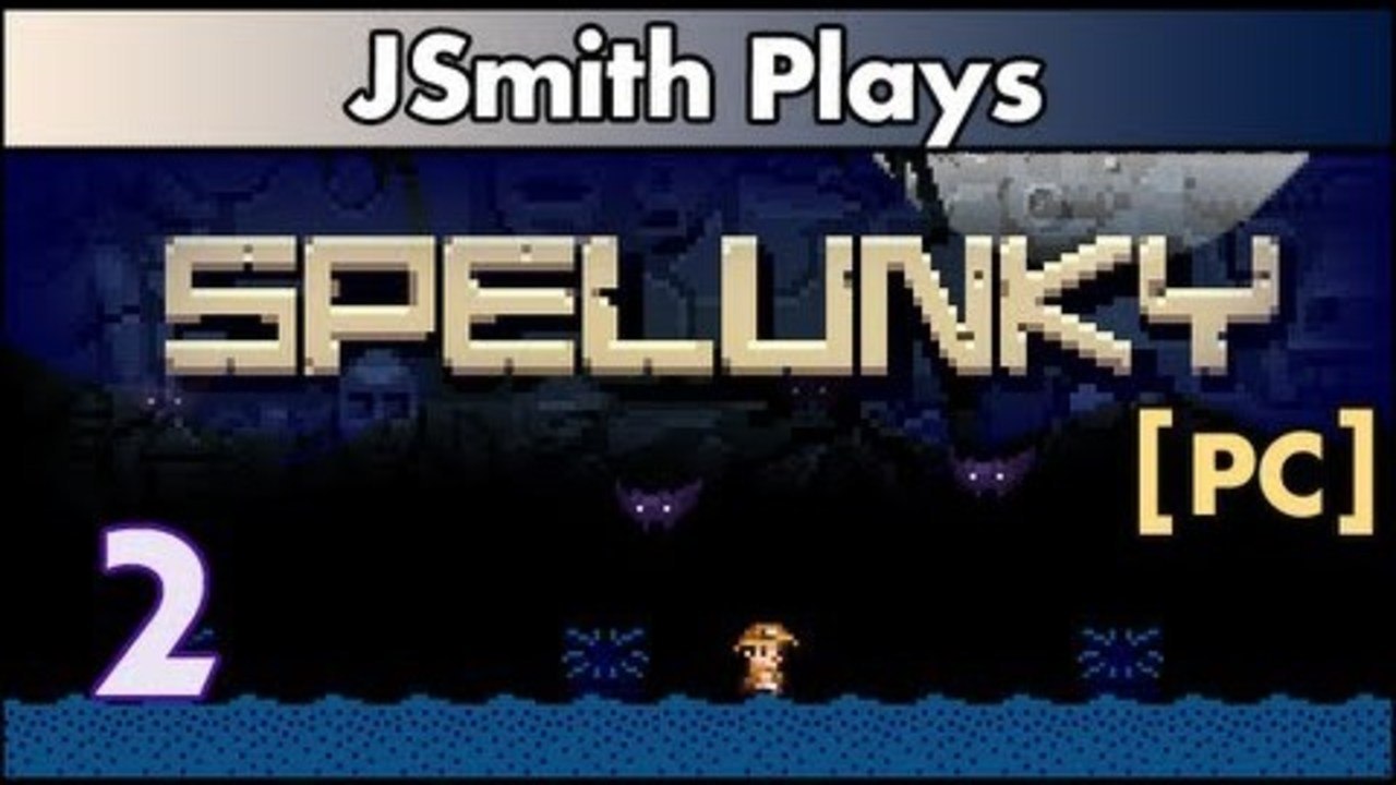 JSmith Plays Spelunky!  With Face Cam! 2!