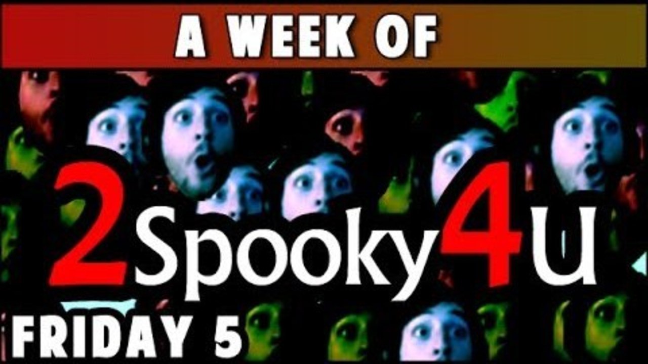 A Week of 2Spooky4U! [Friday- Ghosts] -FPS Man-
