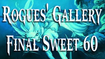 MTG 2013: Rogues' Gallery - Sweet 60 Final Draft