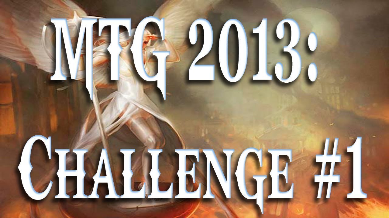 MTG 2013: Challenge #1 - Reverse the Assault