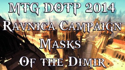 MTG DOTP 2014: Ravnica Campaign - Masks of the Dimir