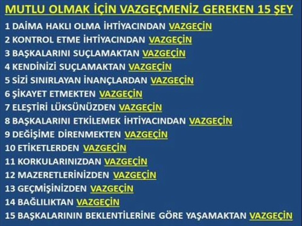 MUTLU OLMAK İÇİN VAZGECMENİZ GEREKEN 15 KURAL