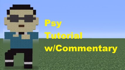 Minecraft Pixel Art: Psy Gangam Style Tutorial *Remake*