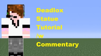 Minecraft 360: How To Build A Deadlox Statue
