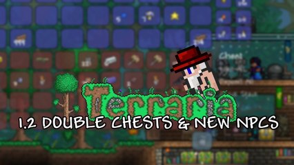 Terraria 1.2 - DOUBLE CHESTS | CYBORG NPC | DYE SYSTEM & MORE!