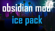 Terraria - Obsidian Mod (Ice Pack)
