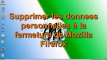 Supprimer les donnees personnelles à la fermeture de Mozilla Firefox