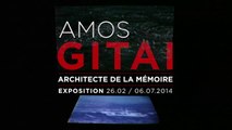Amos Gitai, architecte de la mémoire. Présentation de l'exposition par Matthieu Orléan