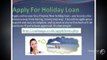 Holiday loan for people with bad credit|holiday loan Lenders|cash saga Finance