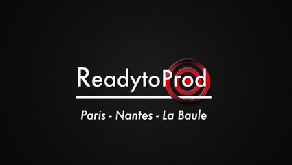 Readytoprod - Showreel - Production audiovisuelle. Readytoprod. Hugues Driancourt.  Paris - Nantes - La Baule.