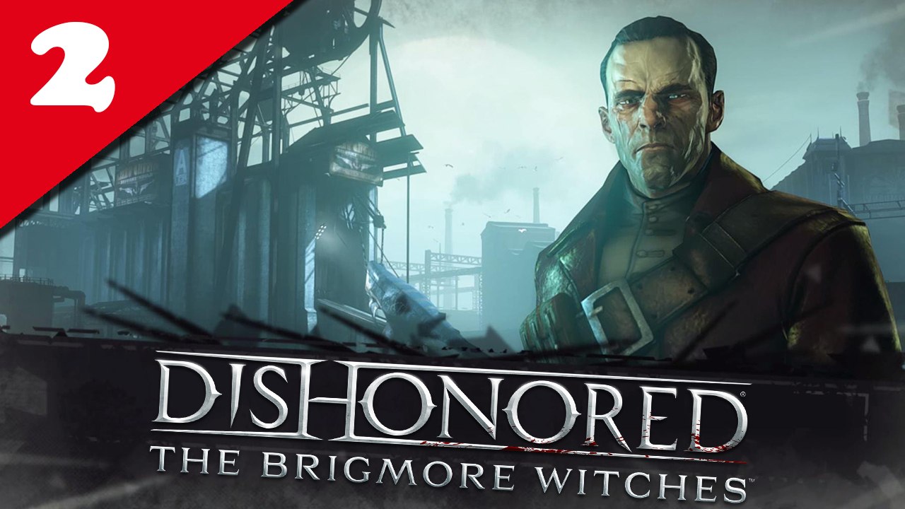 Les sorcières de Brigmore [Dishonored DLC] - 02/ Les anguilles mortes