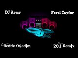 DJ Army Ft Ferdi Tayfur - Bende Özledim Remix