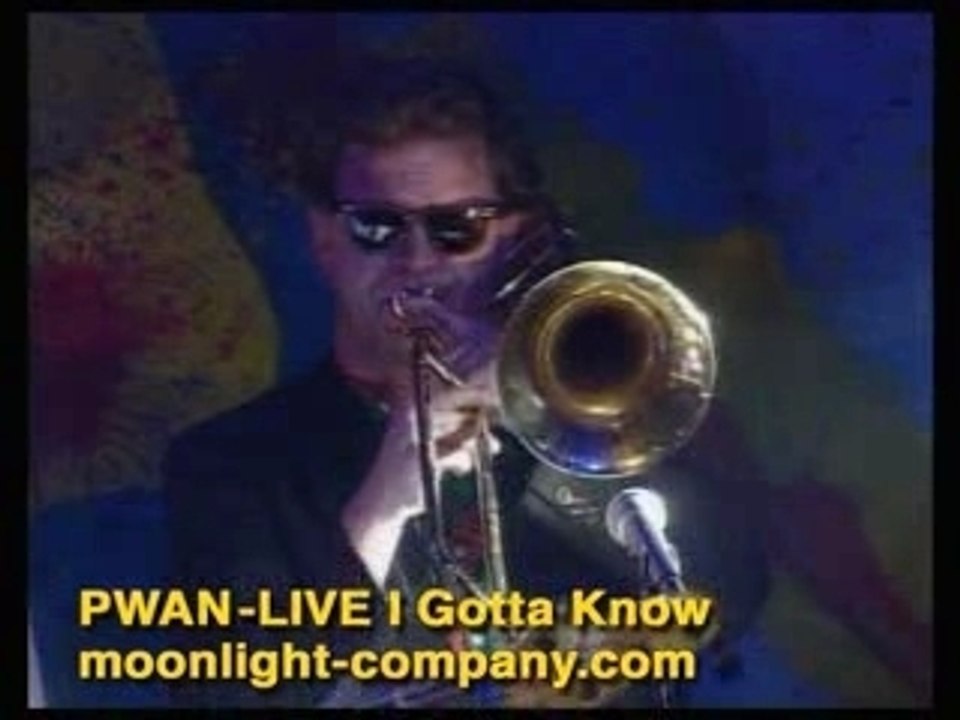 PWAN - Live I Gotta Know