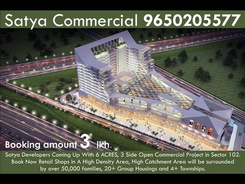 Satya 102 Gurgaon - For Details Call 09650205577 Commercial Office Space in Gurgaon,Shops In Gurgaon,Commercial Project Gurgaon and New Project In Dwarka Expressway.