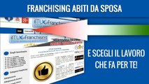 Franchising Abiti da Sposa | ILTUOFRANCHISING.COM