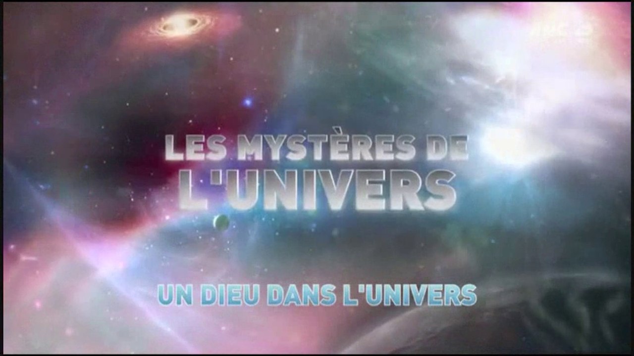 L'univers et ses Mystères S6 E7 - Un Dieu dans L'univers  HD