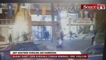 AKP adayının vurulma anı kamerada