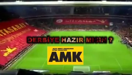 Derbiye hazır mısın?