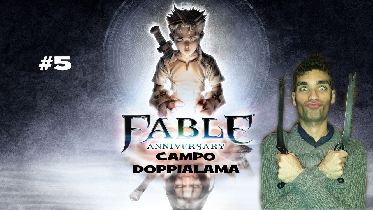 Fable Anniversary  #5 Campo Doppialama