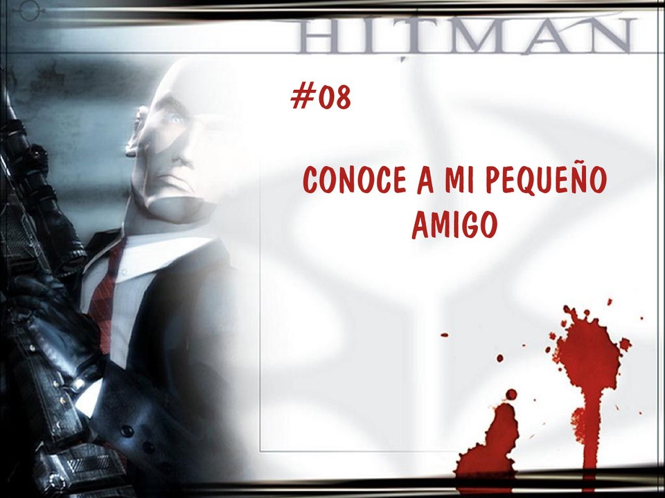 Hitman: Codename 47 - 08 - Conoce A Mi Pequeño Amigo - Español - Gameplay