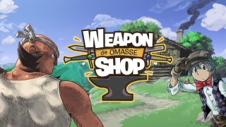 Weapon Shop de Omasse - Nouveau trailer