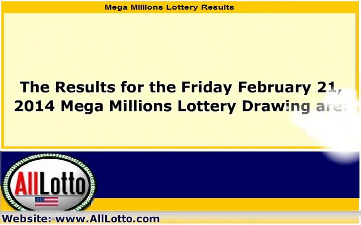 Mega Millions Lottery Drawing Results for February 21, 2014