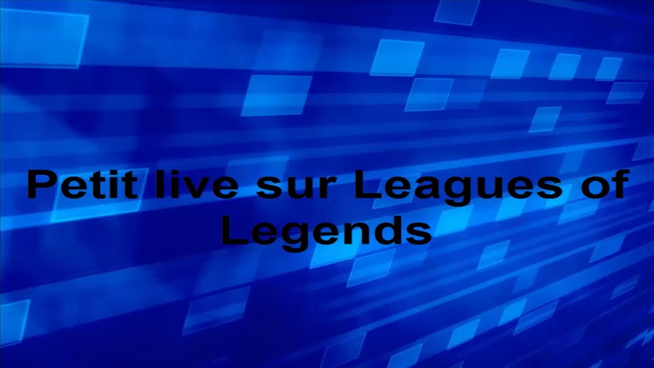 Live sur LoL