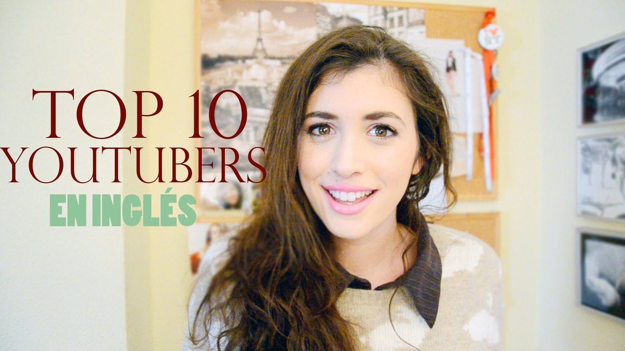 10 YOUTUBERS FAVORITAS EN INGLÉS | Ale90cb