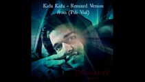 Kichi Kichi - Remix (Pulivaal)