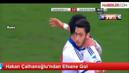 Hakan Çalhanoğlu'ndan Efsane Gol