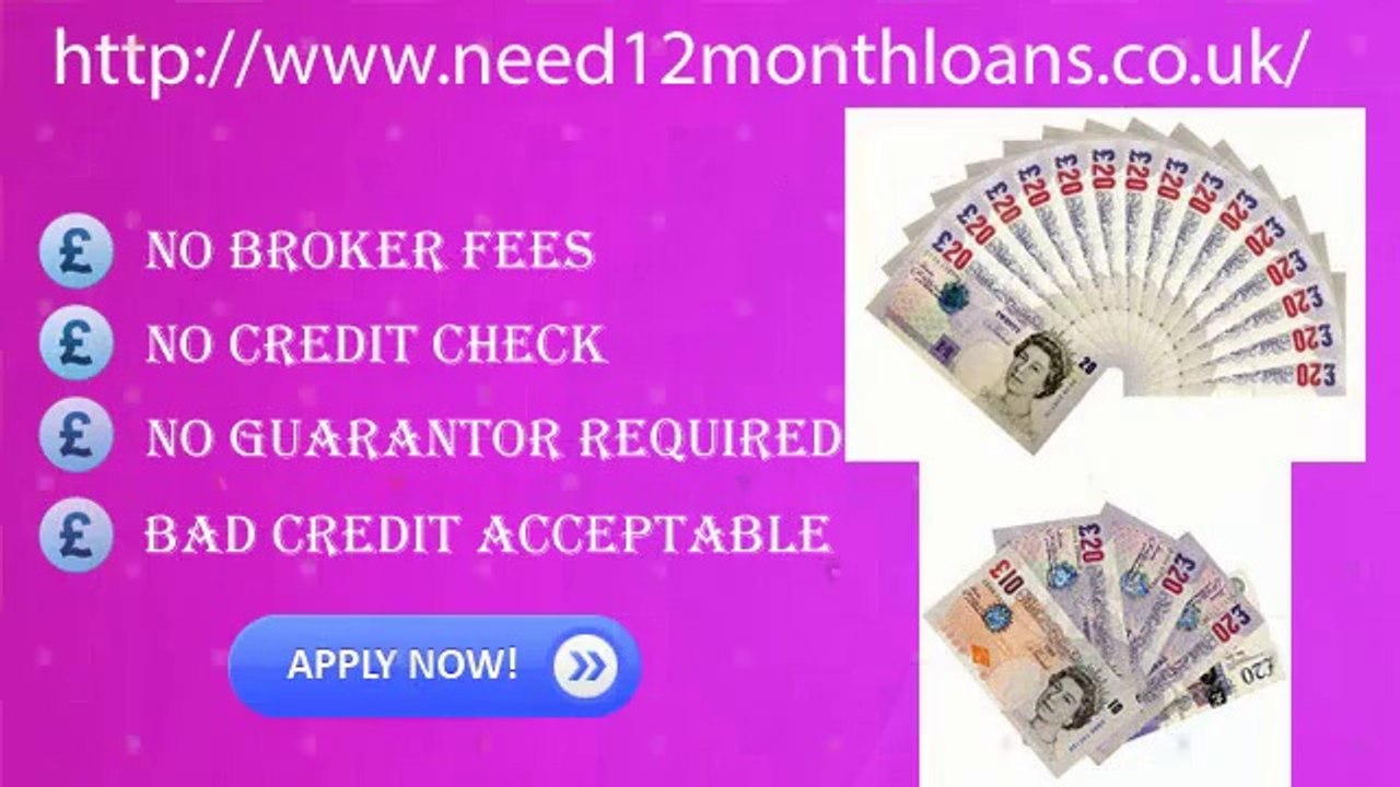 Need 12 Month Loans UK