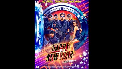 "Happy New Year" (2014) Movie - Shah Rukh Khan, Deepika Padukone - First Look | Poster | Stills | Trailer