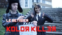 Bêtisier - Kolor Killer