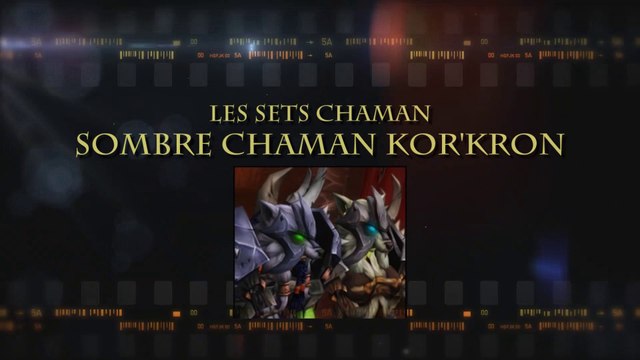 Sombre-chaman kor'kron : WoW en top n°21 - Sets Chaman PvE