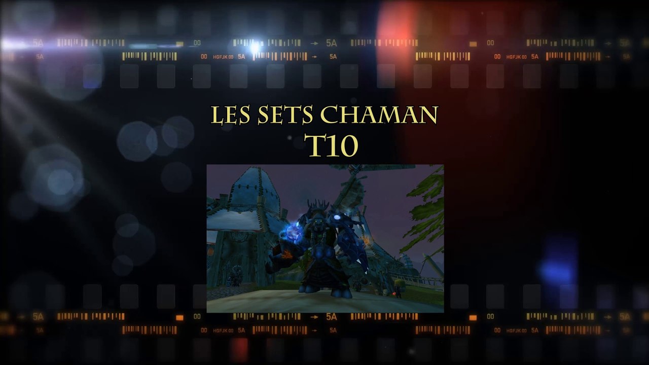 T10 : WoW en top n°21 - Sets Chaman PvE